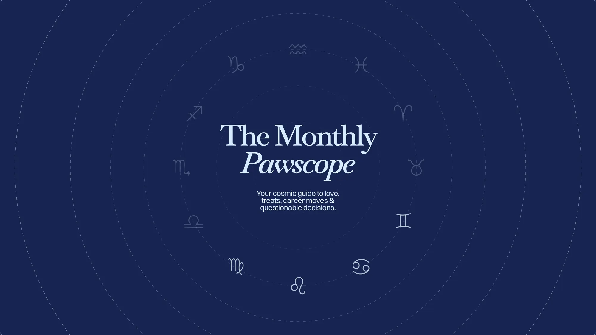 The Monthly Pawscope